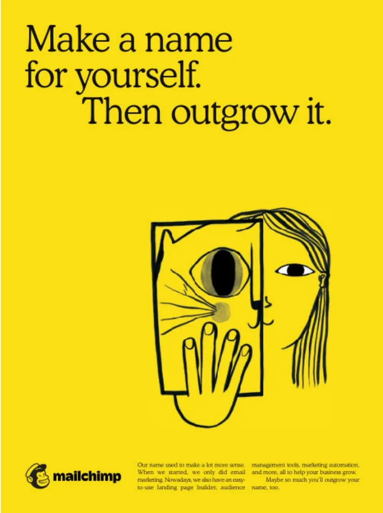 Mailchimp campaign: Make a name for yourself. Then outgrow it.